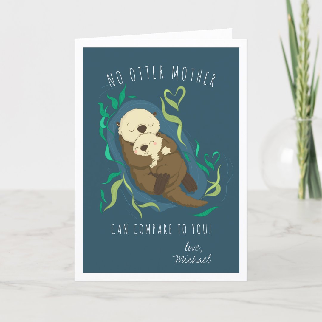 No Otter Mother | Card for Mom (Front)