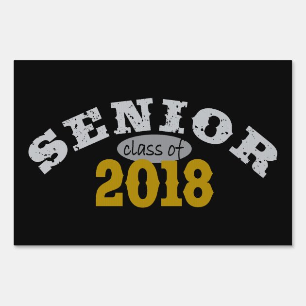 Senior Class Of 2018 Yellow Gold Sign