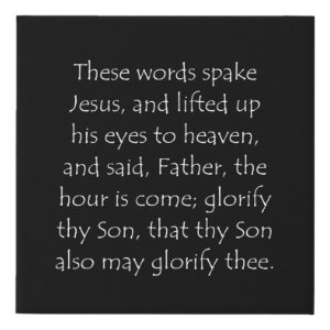 John 17:1 typographic Bible verse print
