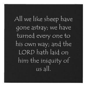 Isaiah 53:6 typographic Bible verse print