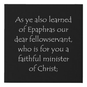 Colossians 1:7 typographic Bible verse print