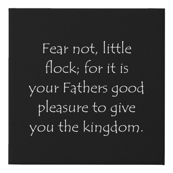 Luke 12:32 Bible verse typographic design on a faux canvas print