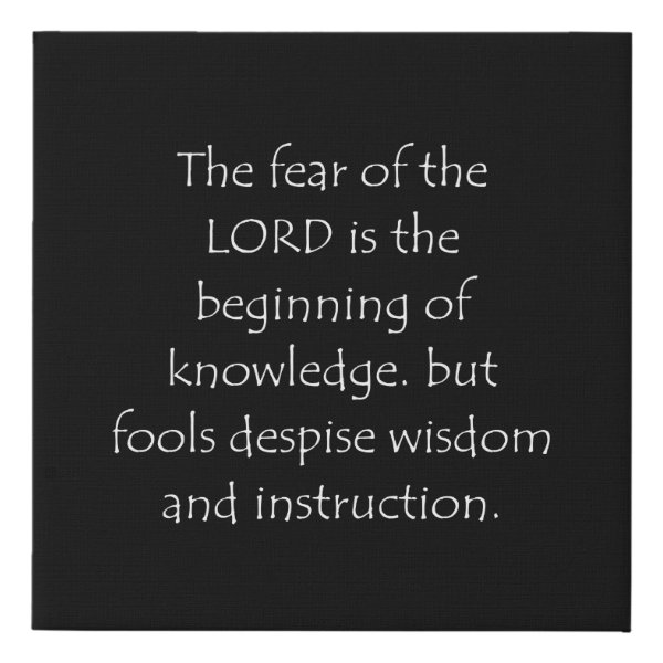 Proverbs 1:7 Bible verse typographic design on a faux canvas print