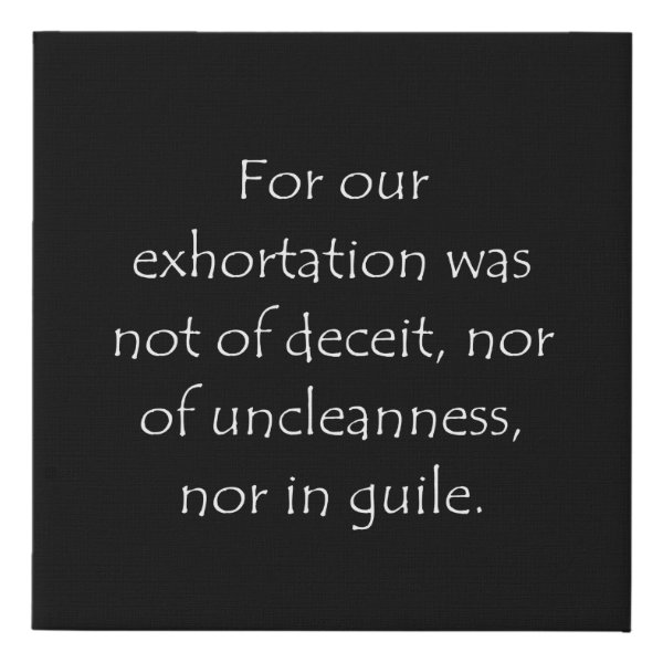 1 Thessalonians 2:3 Bible verse typographic design on a faux canvas print