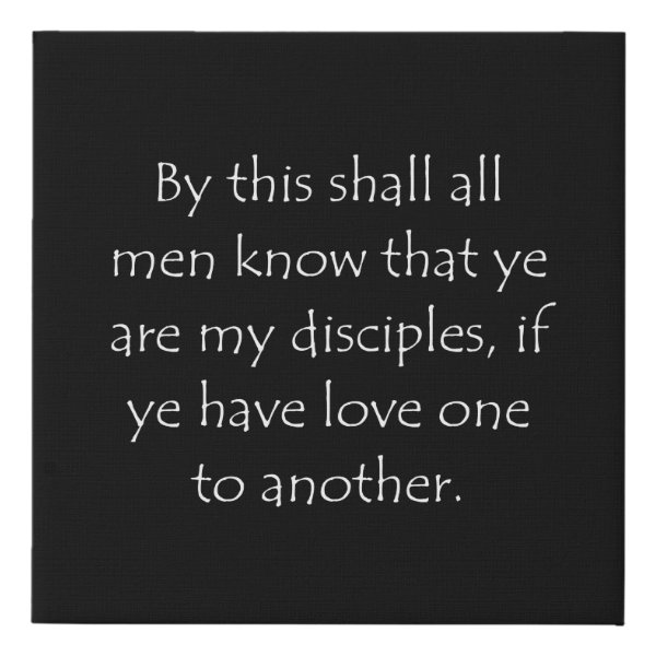 John 13:35 Bible verse typographic design on a faux canvas print