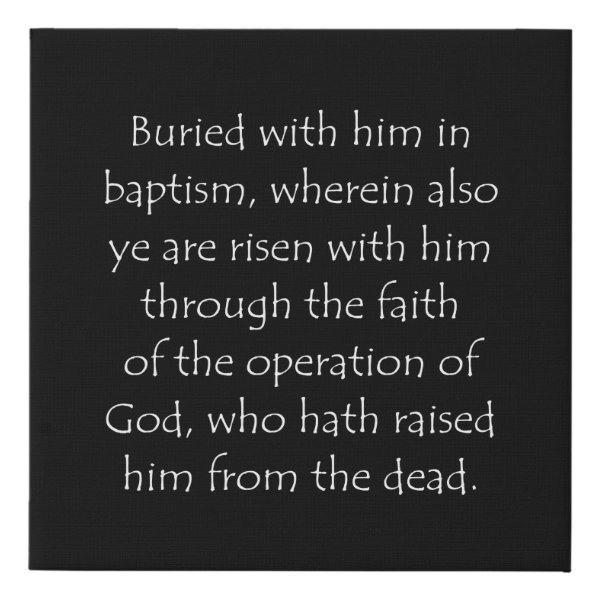 Colossians 2:12 Bible verse typographic design on a faux canvas print