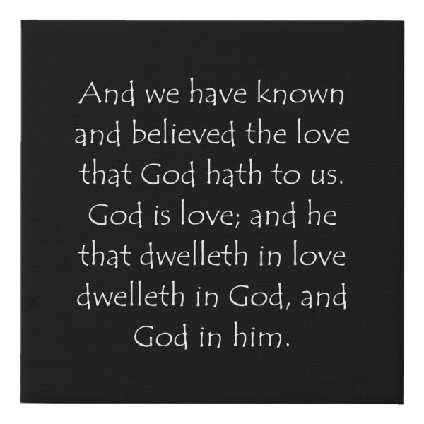 1 John 4:16 Bible verse typographic design on a faux canvas print