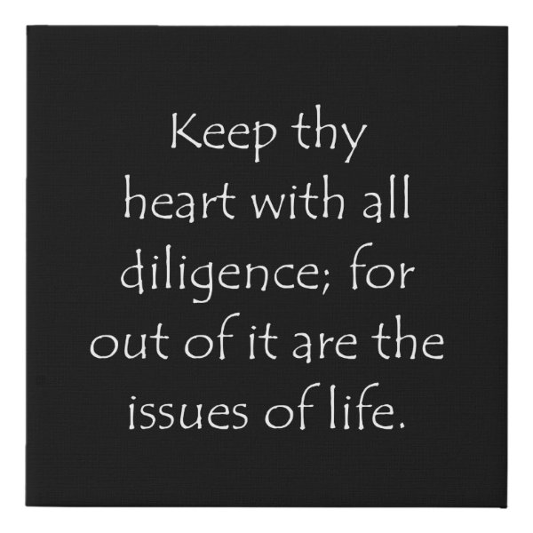 Proverbs 4:23 Bible verse typographic design on a faux canvas print