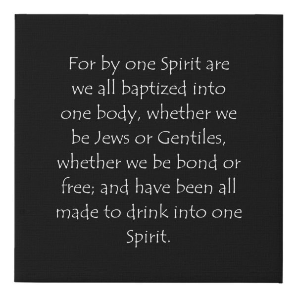 1 Corinthians 12:13 Bible verse typographic design on a faux canvas print