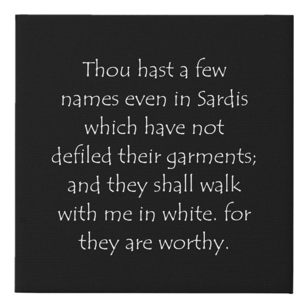 Revelation 3:4 Bible verse typographic design on a faux canvas print