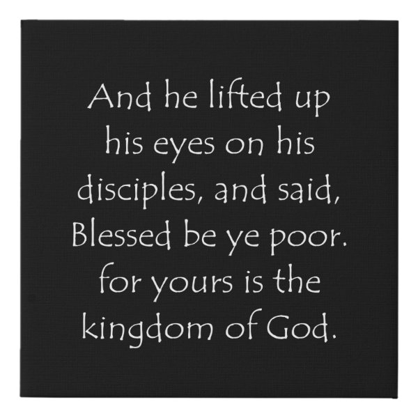 Luke 6:20 Bible verse typographic design on a faux canvas print