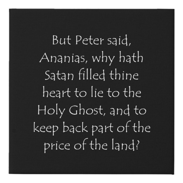 Acts 5:3 Bible verse typographic design on a faux canvas print
