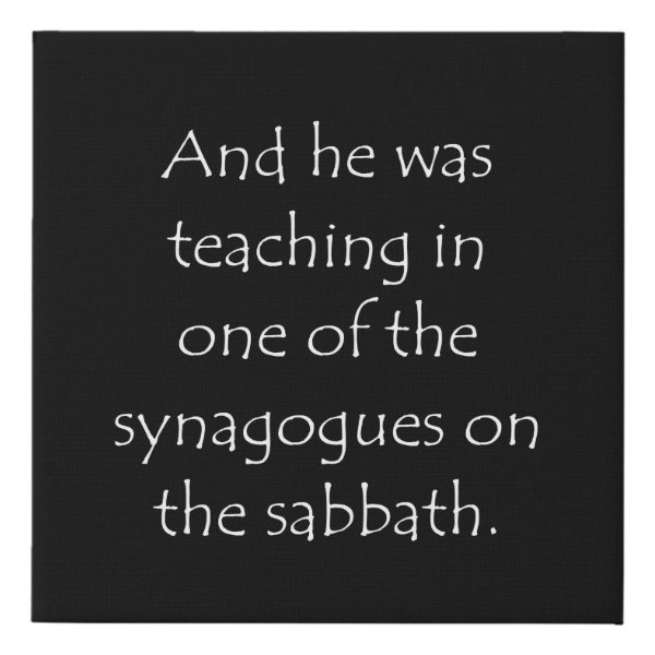 Luke 13:10 Bible verse typographic design on a faux canvas print
