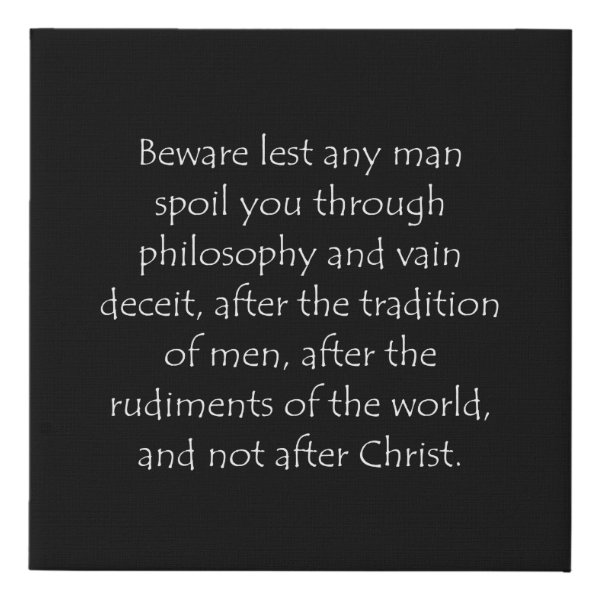 Colossians 2:8 Bible verse typographic design on a faux canvas print