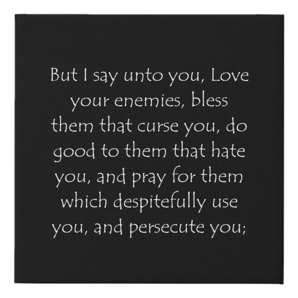 Matthew 5:44 Bible verse typographic design on a faux canvas print