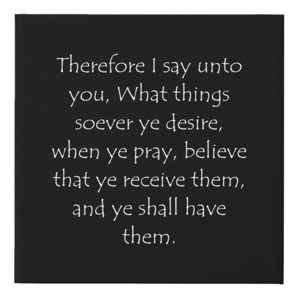 Mark 11:24 Bible verse typographic design on a faux canvas print