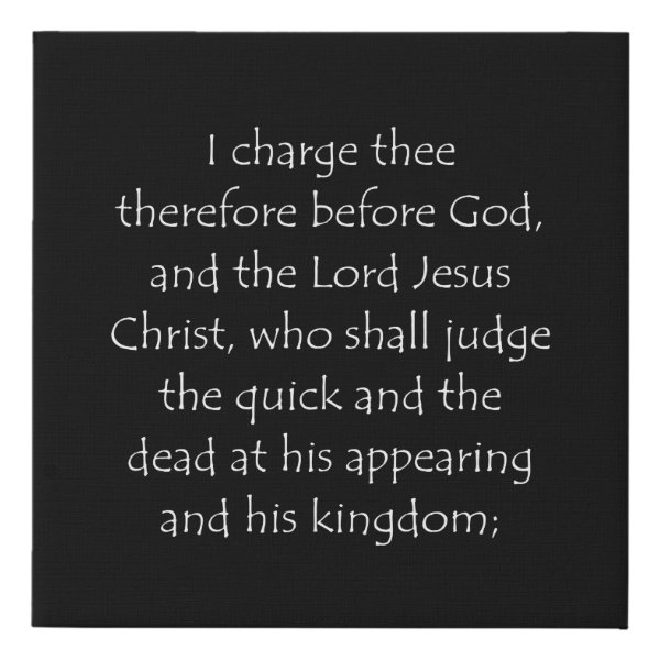 2 Timothy 4:1 Bible verse typographic design on a faux canvas print