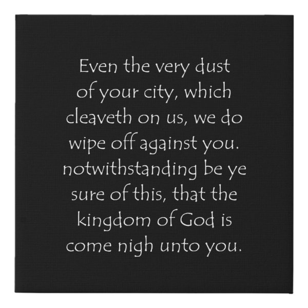 Luke 10:11 Bible verse typographic design on a faux canvas print