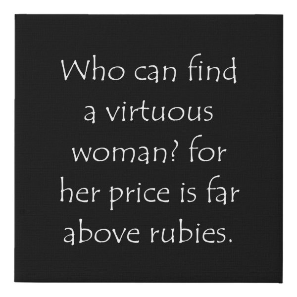 Proverbs 31:10 Bible verse typographic design on a faux canvas print