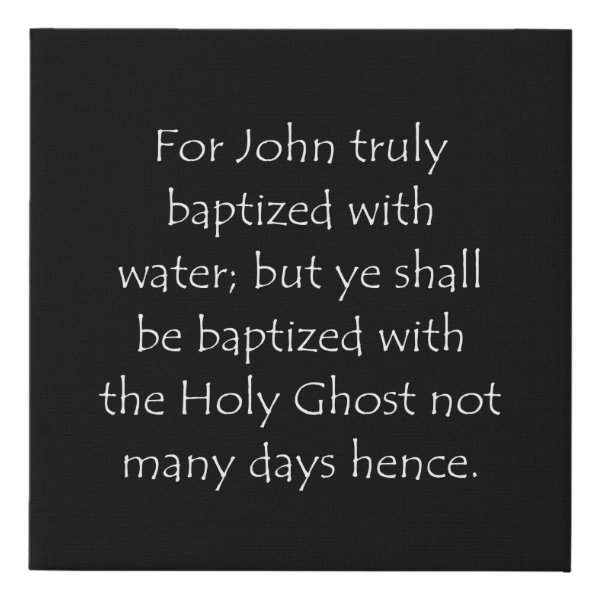Acts 1:5 Bible verse typographic design on a faux canvas print