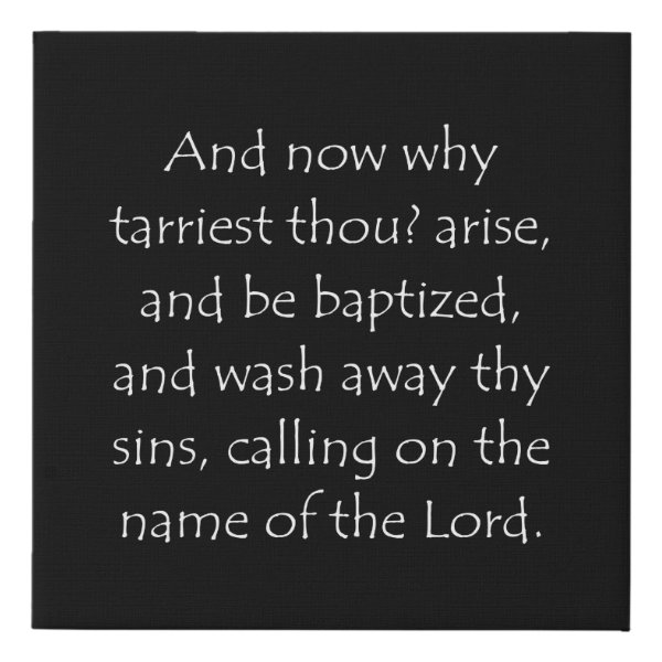 Acts 22:16 Bible verse typographic design on a faux canvas print