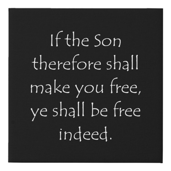 John 8:36 Bible verse typographic design on a faux canvas print