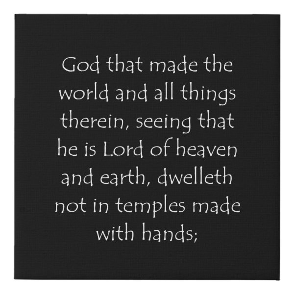 Acts 17:24 Bible verse typographic design on a faux canvas print