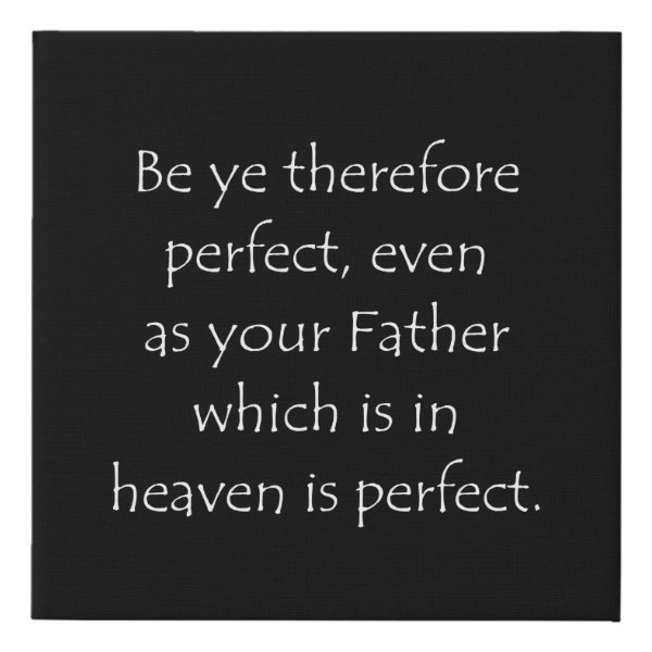 Matthew 5:48 Bible verse typographic design on a faux canvas print