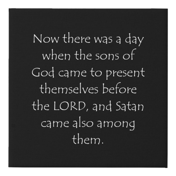 Job 1:6 Bible verse typographic design on a faux canvas print