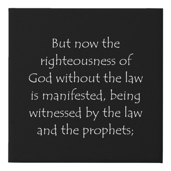 Romans 3:21 Bible verse typographic design on a faux canvas print