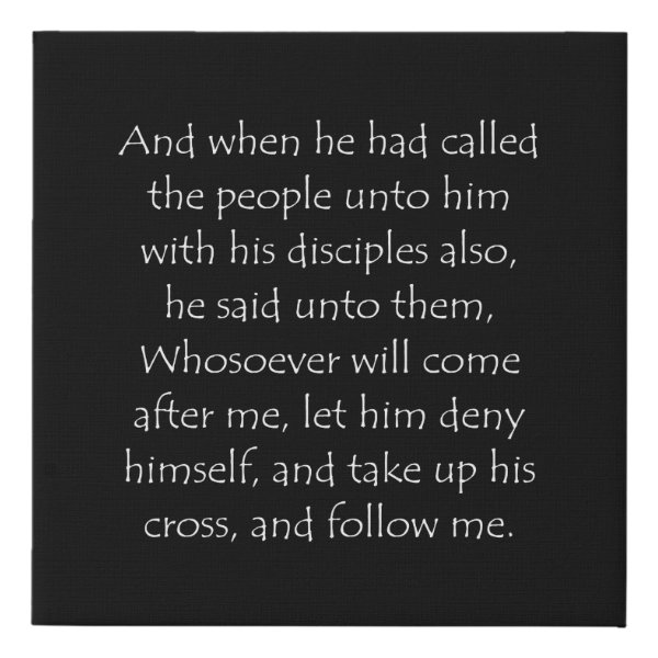 Mark 8:34 Bible verse typographic design on a faux canvas print