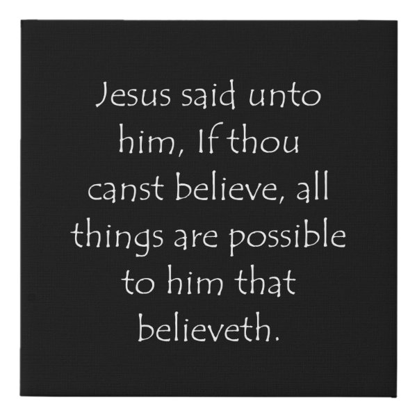 Mark 9:23 Bible verse typographic design on a faux canvas print