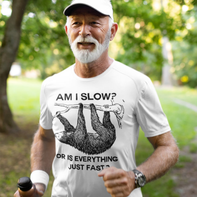 Sloth am I slow? T-Shirt