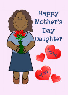 Mothers Day Card for Daughter- Afr.Amer brown hair