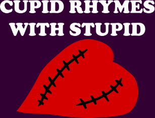 Anti-Valentine's Day: Cupid rhymes with stupid Holiday Postcard