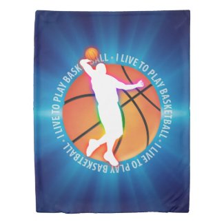 I LIVE TO PLAY BASKETBALL | Cool Sport Gift Duvet Cover