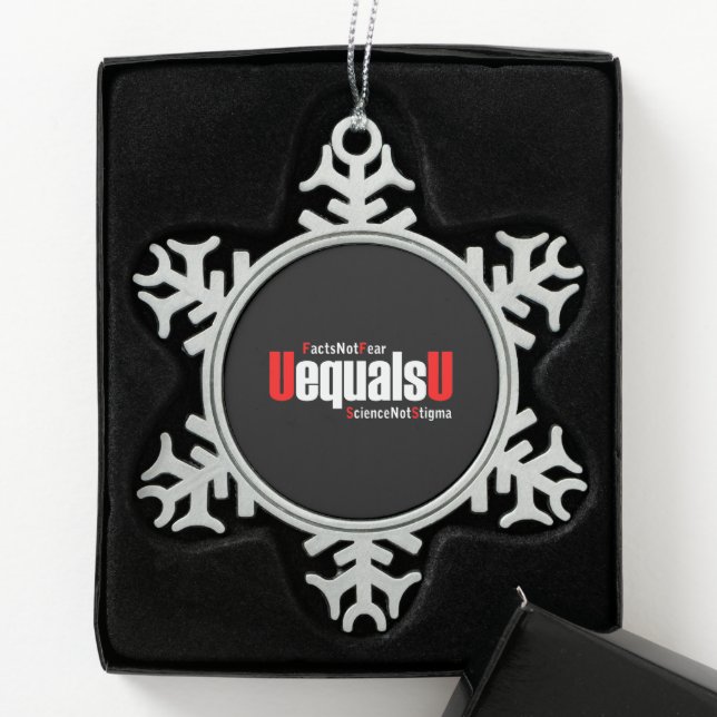 HIV Undetectable Facts not Fear - U Equals U Snowflake Pewter Christmas Ornament (Box)