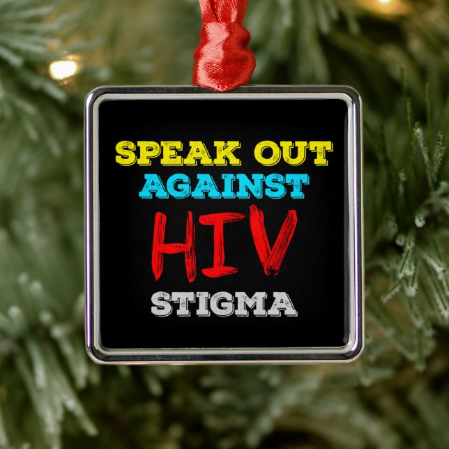 Speak Out Against HIV Stigma - AIDS Awareness Metal Ornament (Tree)