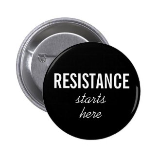 Resistance Starts Here, white text on black button