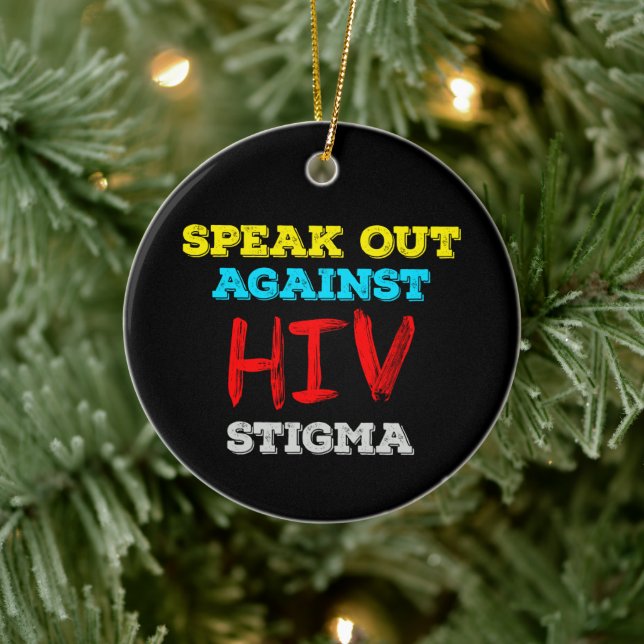 Speak Out Against HIV Stigma - AIDS Awareness Ceramic Ornament (Tree)