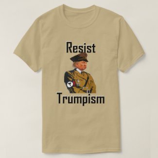 resist trumpism T-Shirt