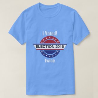 I voted... twice T-Shirt