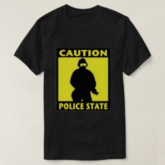 Caution Police State T-Shirt