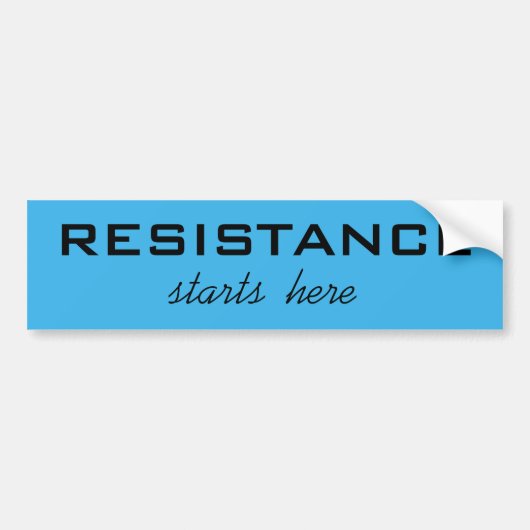 Resistance Starts Here, black text on bright blue  (Front)