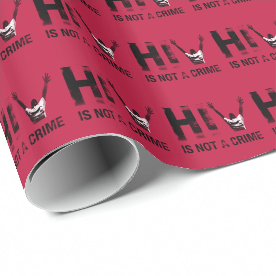 HIV is Not a Crime - HIV AIDS Awareness Wrapping P Wrapping Paper (Roll Corner)