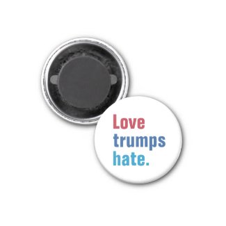 Love Trumps Hate Period 1 Inch Round Magnet
