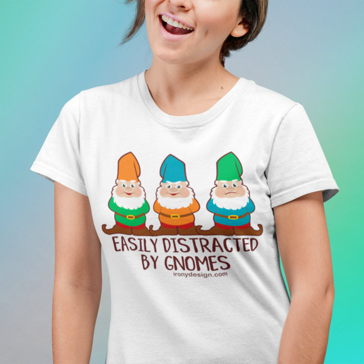 Funny Easily Distracted by Gnomes T-Shirt