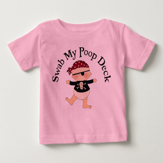 Swab My Poop Deck Baby T-Shirt (Front)