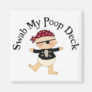 Swab My Poop Deck Magnet