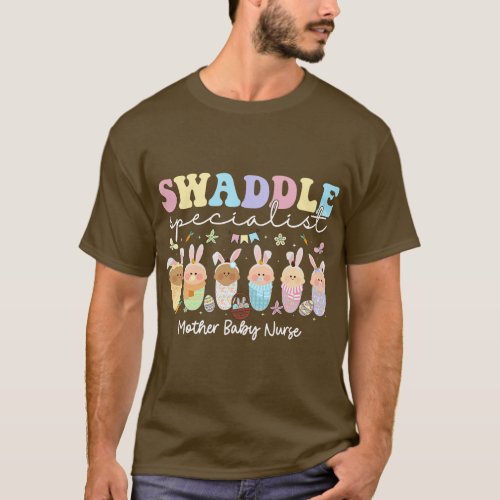 Swaddle Specialist Easter Bunny Mother Baby Nurse  T_Shirt